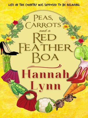cover image of Peas, Carrots and a Red Feather Boa